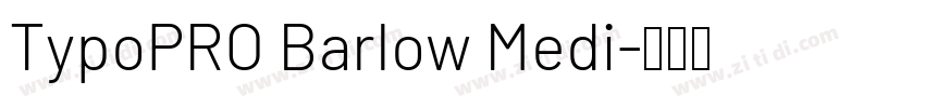 TypoPRO Barlow Medi字体转换